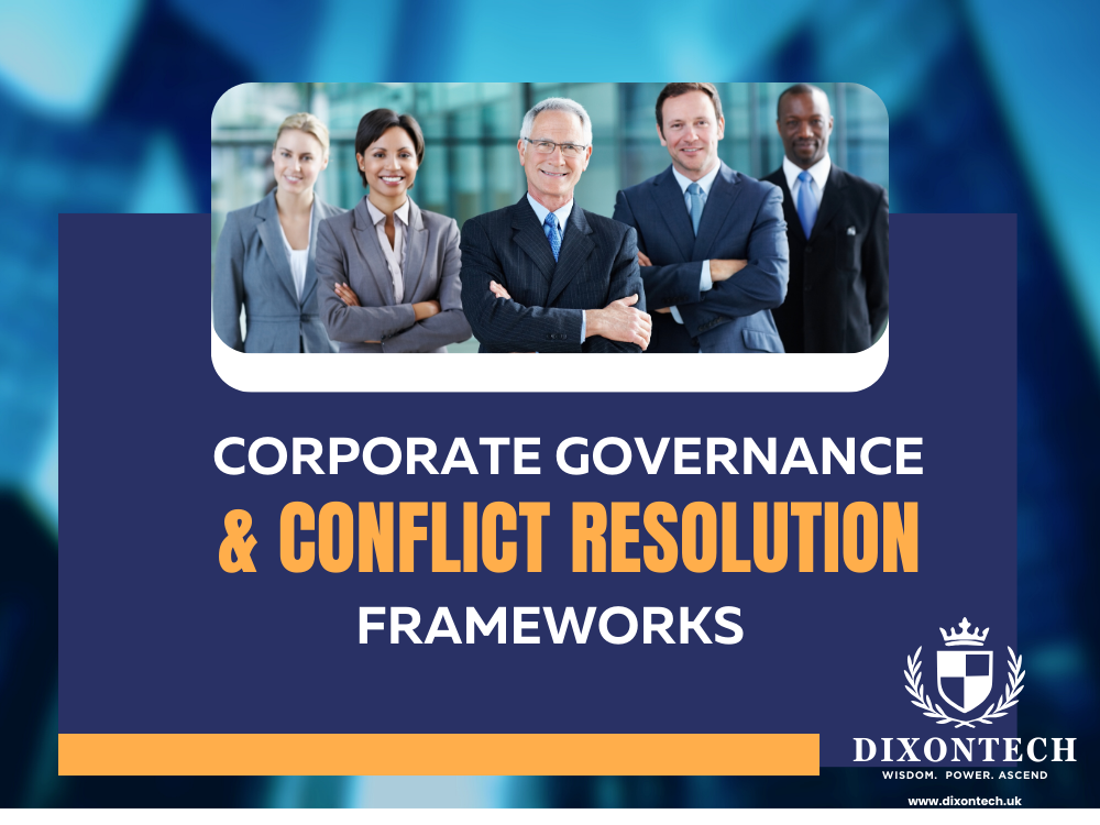 Corporate Governance and Conflict Resolution Frameworks